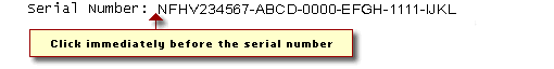 ensure you click immediately after the last digit of your serial number